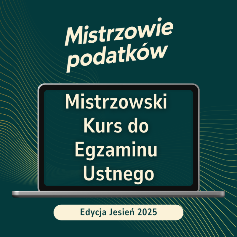 Mistrzowski Kurs do Egzaminu Ustnego na Doradcę Podatkowego (Edycja Jesień 2025)