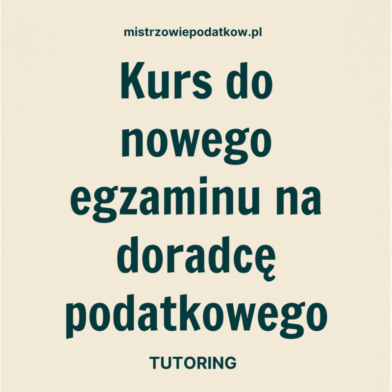 Kurs do nowego egzaminu na doradcę podatkowego tutoring
